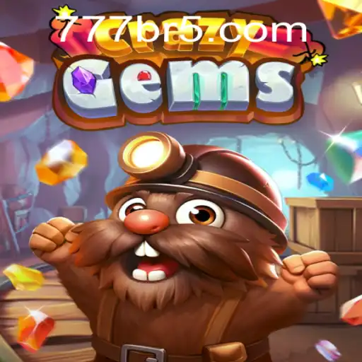 The World of CrazyGems: A Comprehensive Guide to Mastering 777BR